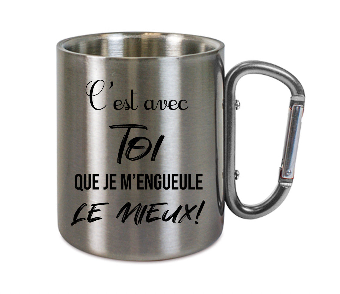 Mug inox mousqueton personnalisé C'est avec toi que je m'engueule le mieux
