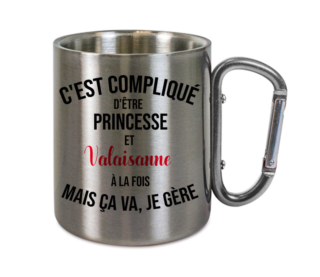 Mug inox mousqueton personnalisé C'est complique d'etre princesse et valaisanne à la fois