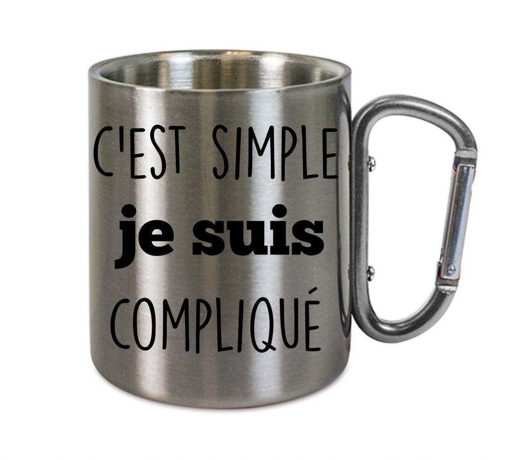 Mug inox mousqueton personnalisé C'est simple je suis compliqué