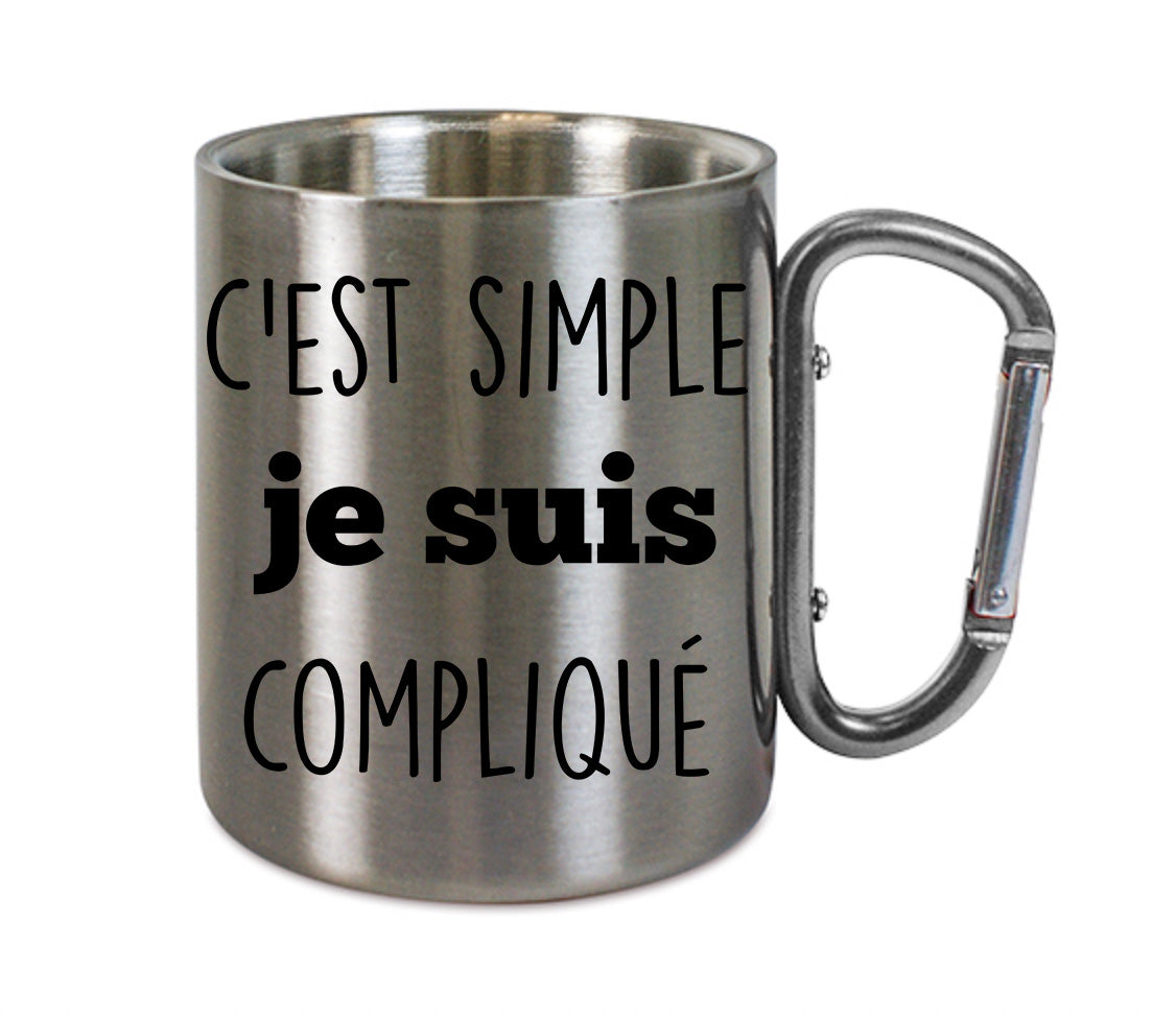 Mug inox mousqueton personnalisé C'est simple je suis compliqué