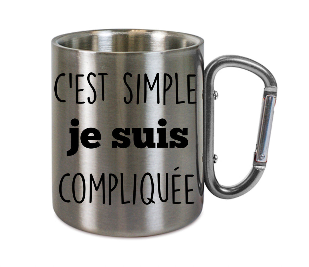 Mug inox mousqueton personnalisé C'est simple je suis compliquée
