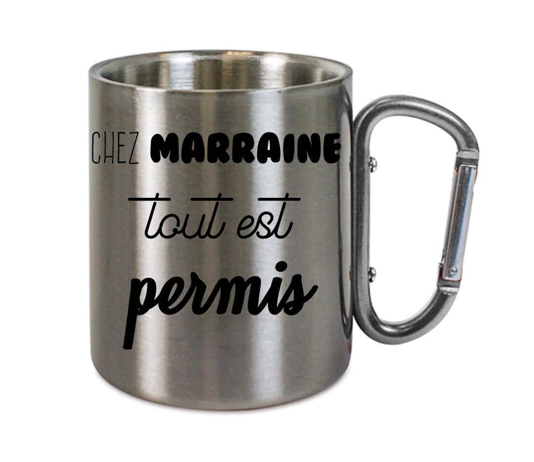 Mug inox mousqueton personnalisé Chez marraine tout est permis