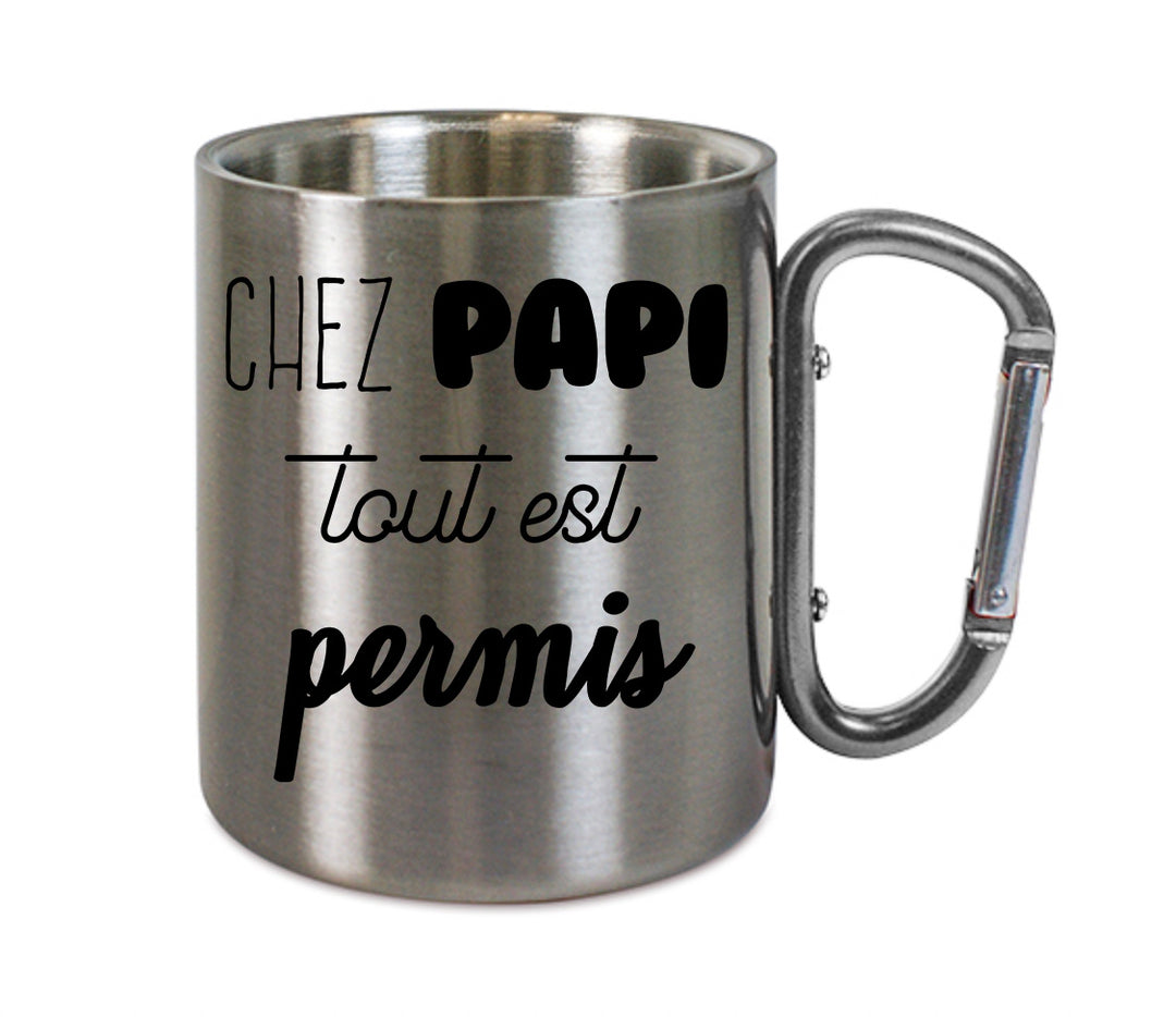 Mug inox mousqueton personnalisé Chez papi tout est permis