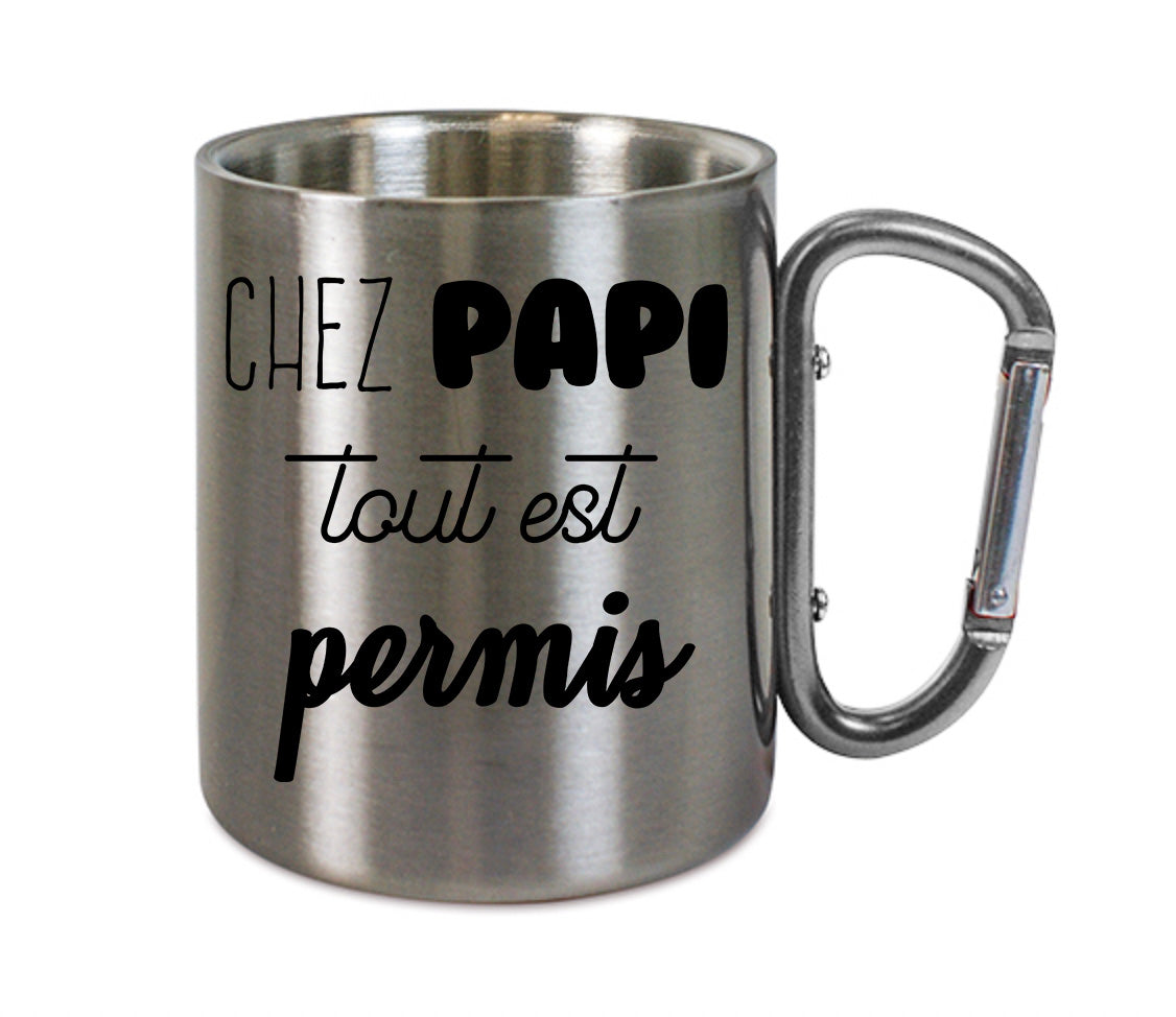 Mug inox mousqueton personnalisé Chez papi tout est permis