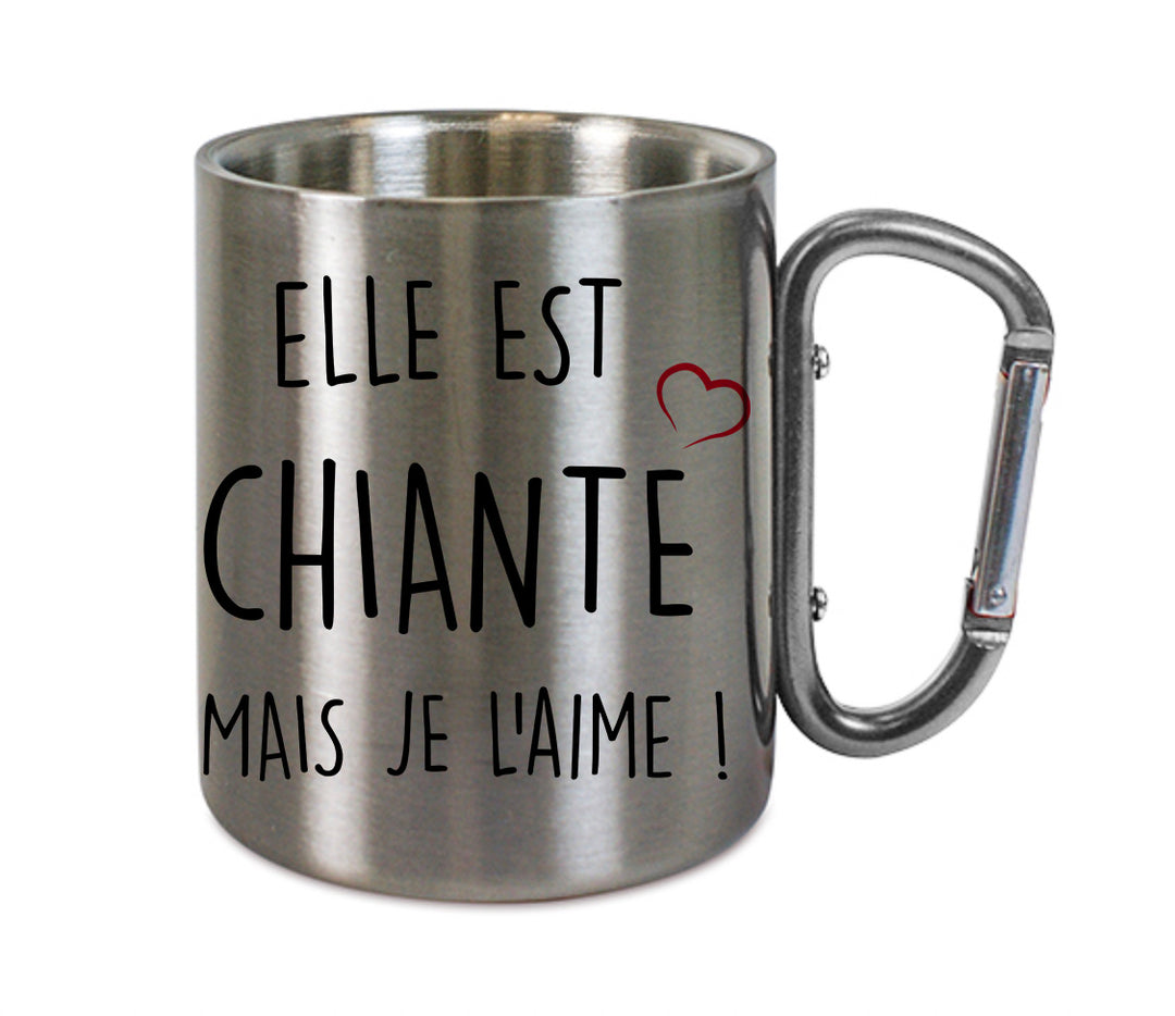 Mug inox mousqueton personnalisé Elle est chiante mais je l'aime