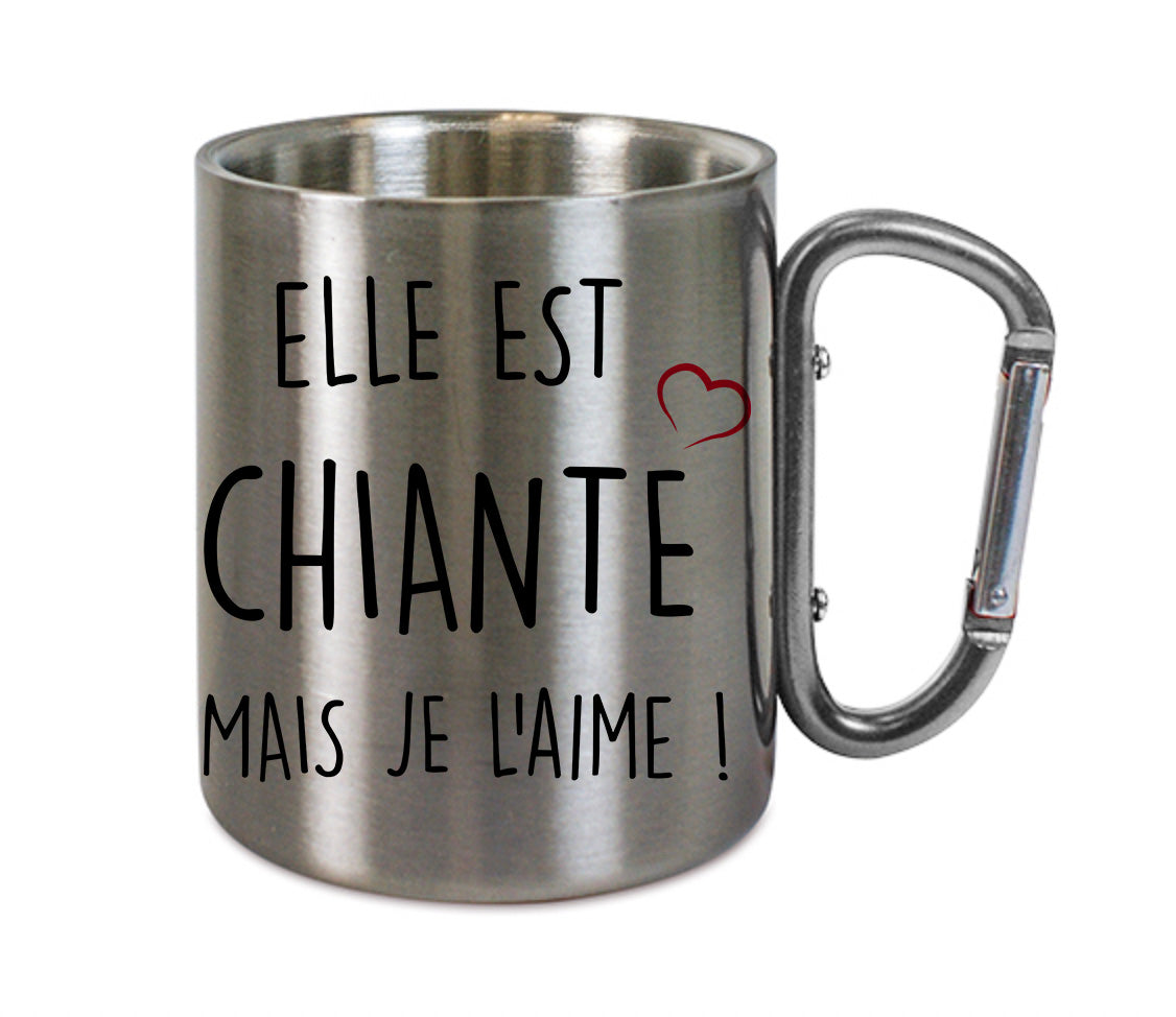 Mug inox mousqueton personnalisé Elle est chiante mais je l'aime
