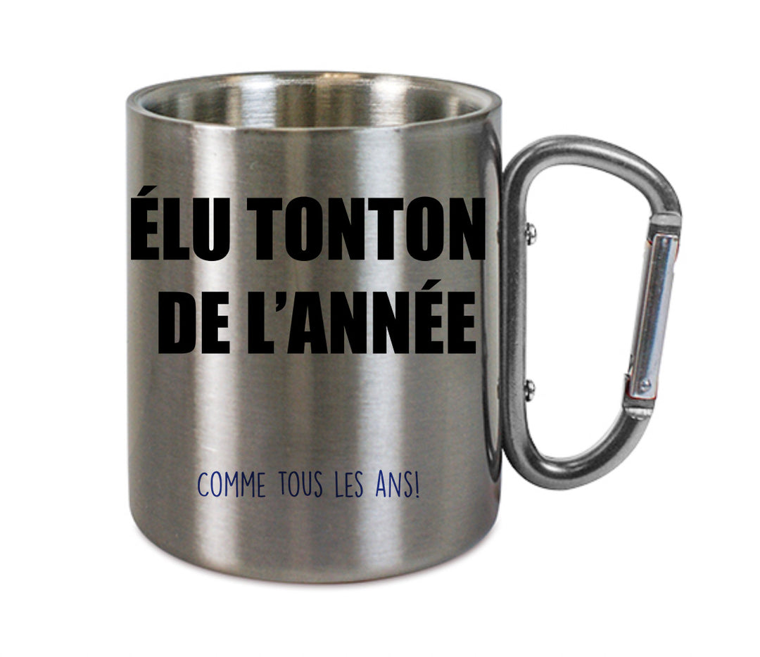 Mug inox mousqueton personnalisé Elu tonton de l'annee comme tous les ans