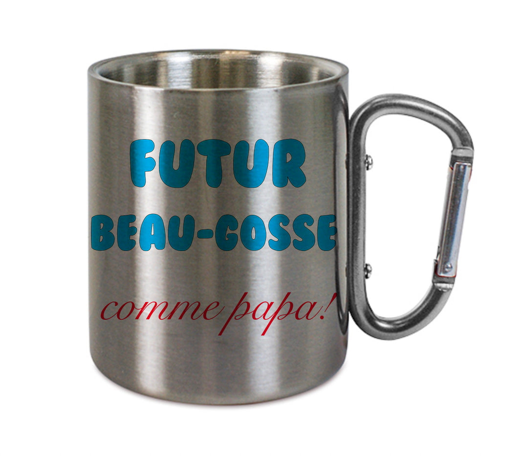 Mug inox mousqueton personnalisé Futur beau gosse comme papa
