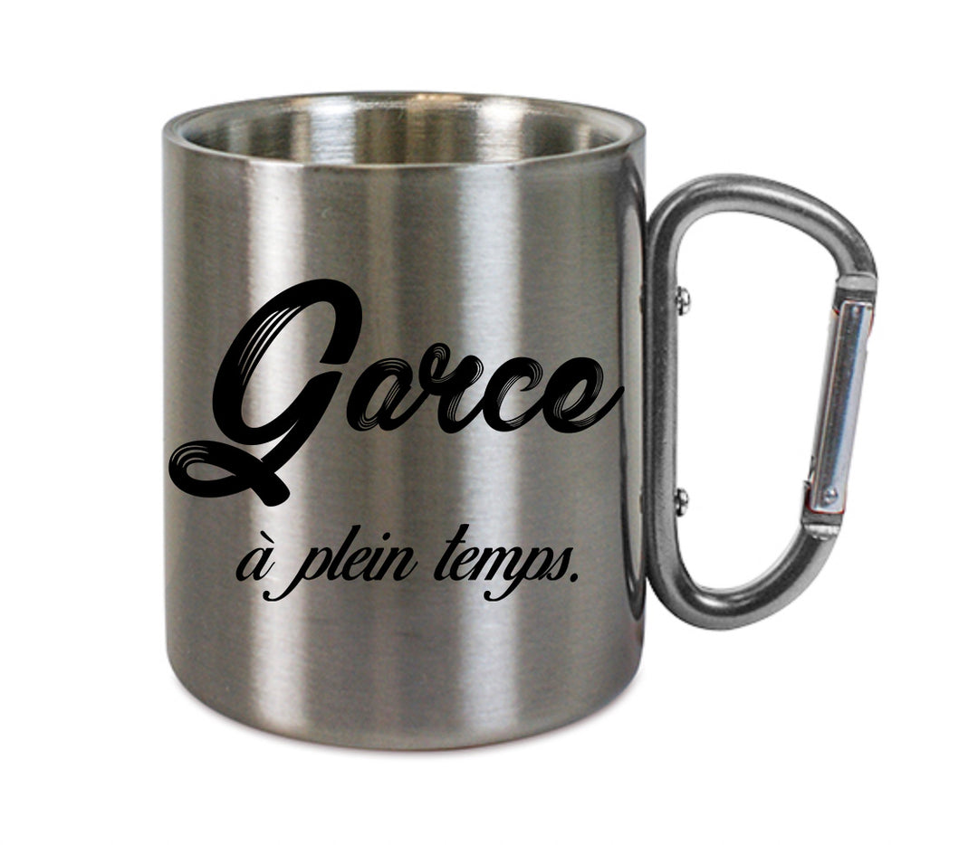 Mug inox mousqueton personnalisé Garce a plein temps