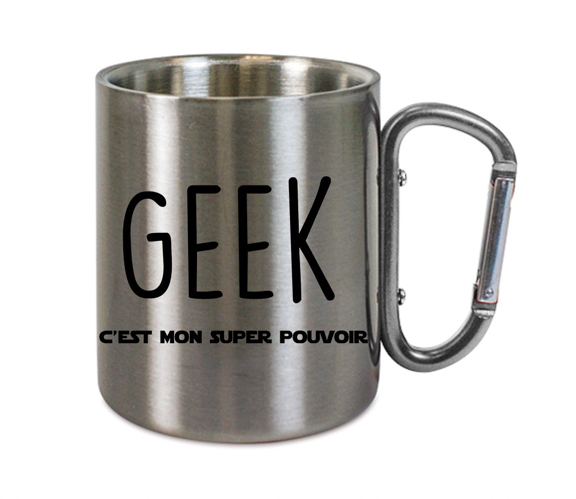Mug inox mousqueton personnalisé Geek c'est mon super pouvoir