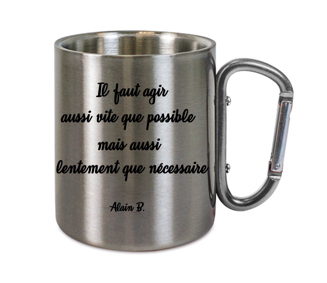Mug inox mousqueton personnalisé Il faut agir aussi vite que possible