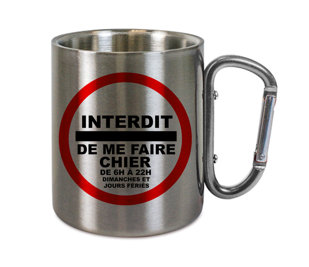 Mug inox mousqueton personnalisé Interdit de me faire chier