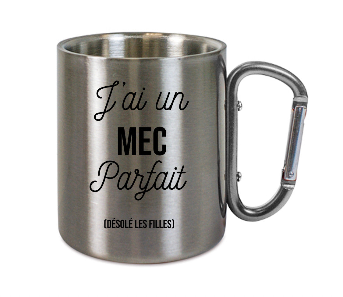 Mug inox mousqueton personnalisé J'ai un mec parfait