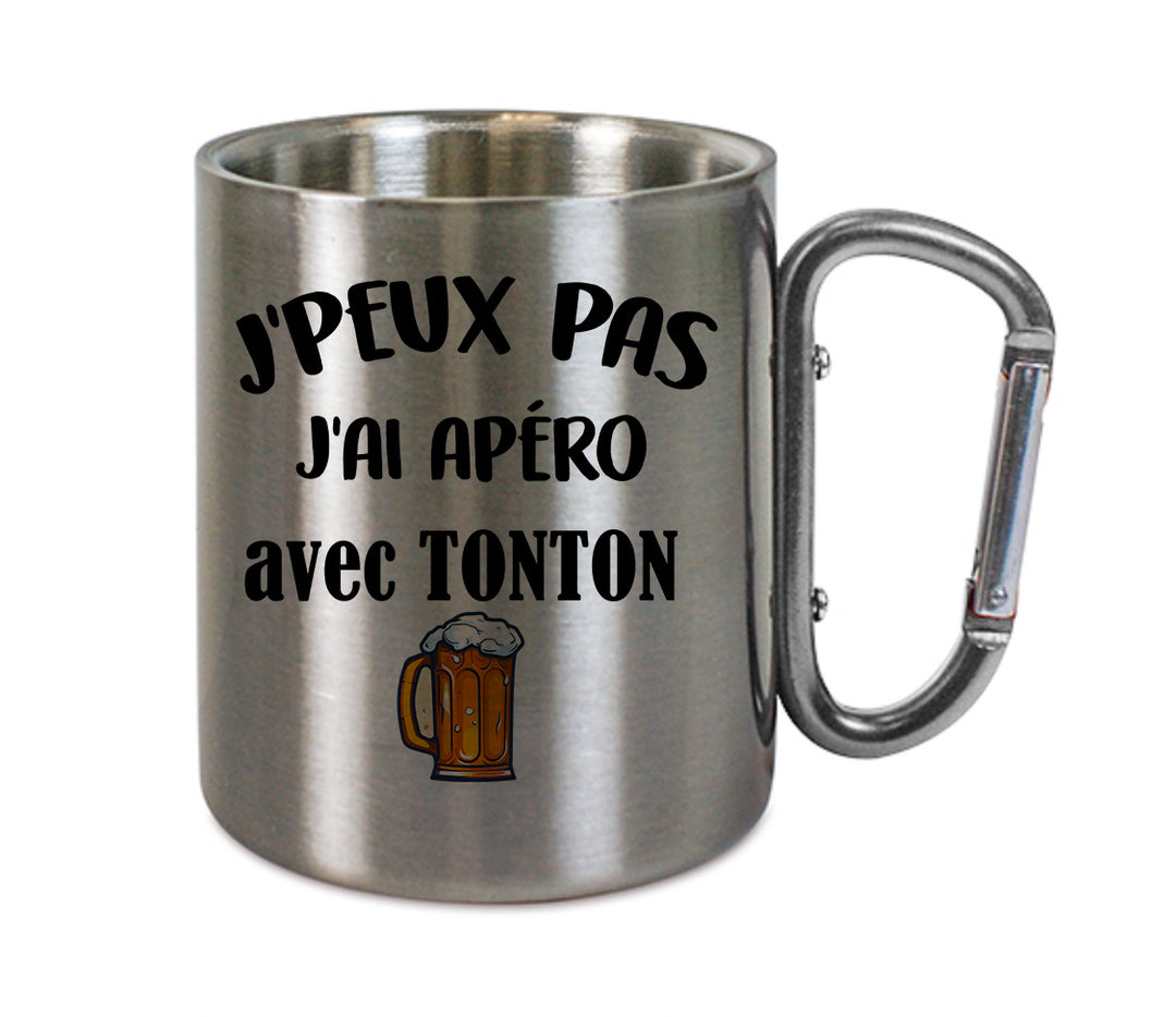 Mug inox mousqueton personnalisé J'peux pas j'ai apéro avec tonton