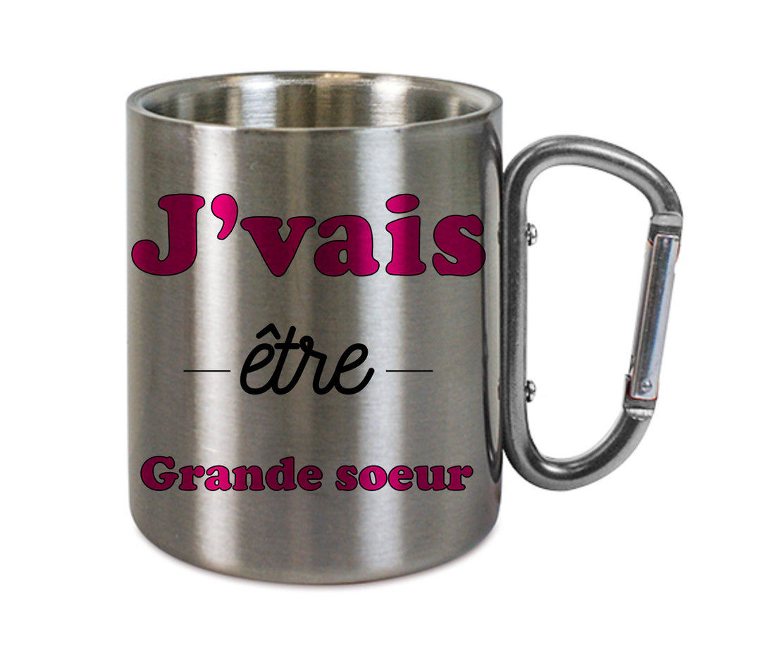Mug inox mousqueton personnalisé J'vais etre grande soeur