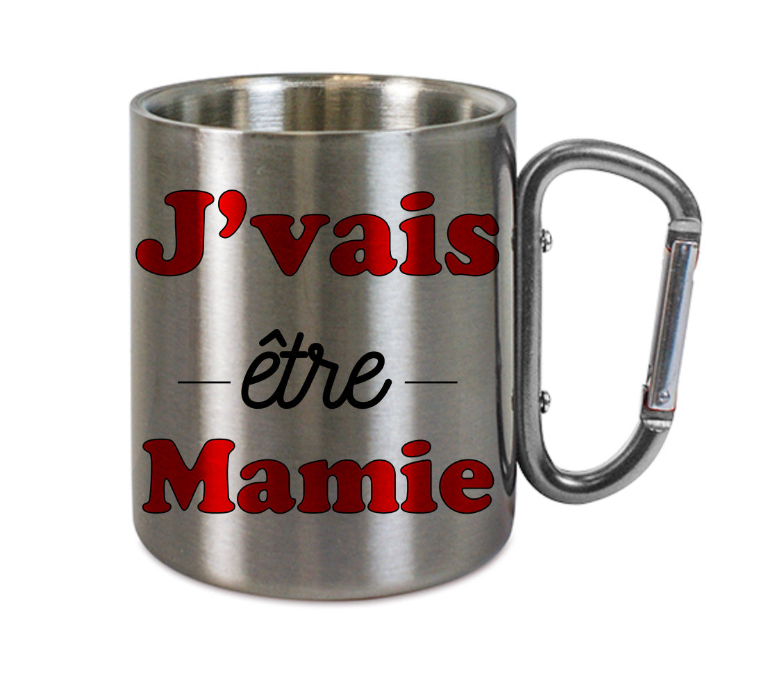 Mug inox mousqueton personnalisé J'vais etre mamie