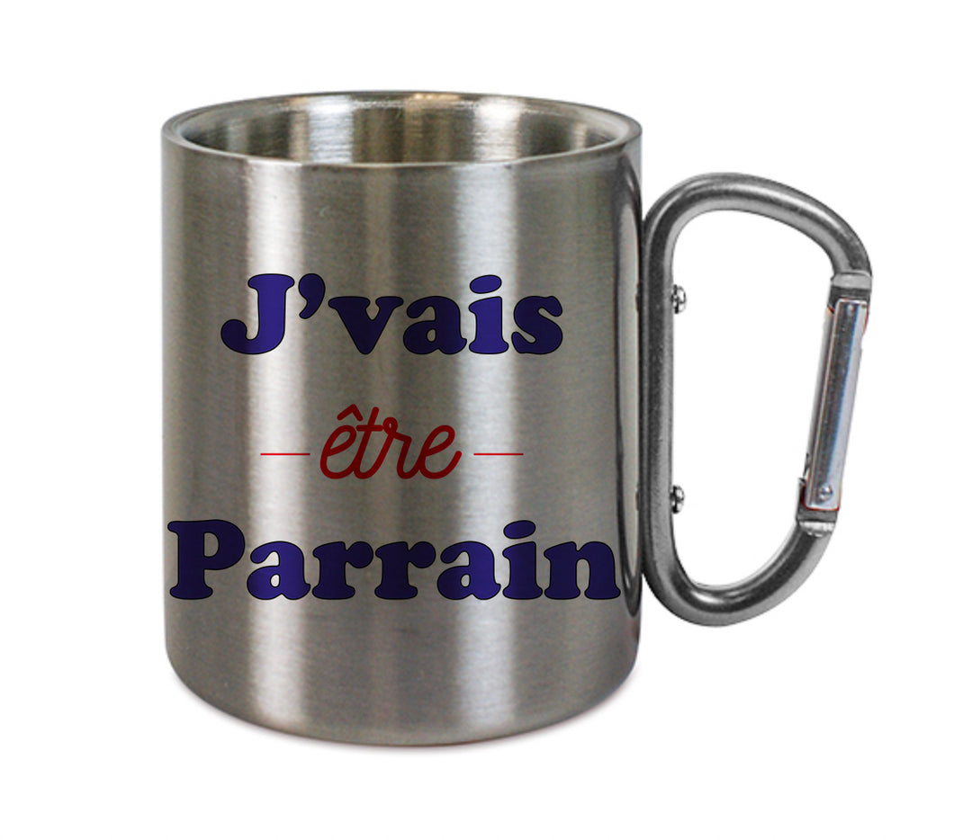 Mug inox mousqueton personnalisé J'vais etre parrain