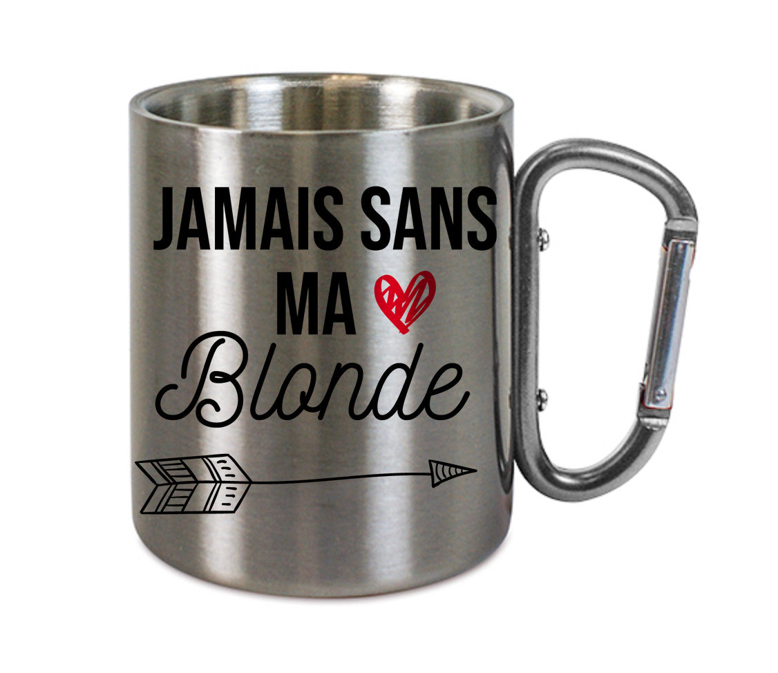Mug inox mousqueton personnalisé Jamais-sans-ma-blonde