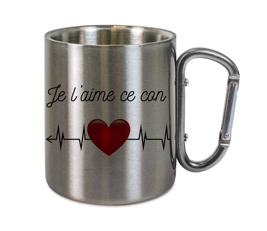 Mug inox mousqueton personnalisé Je l'aime ce con