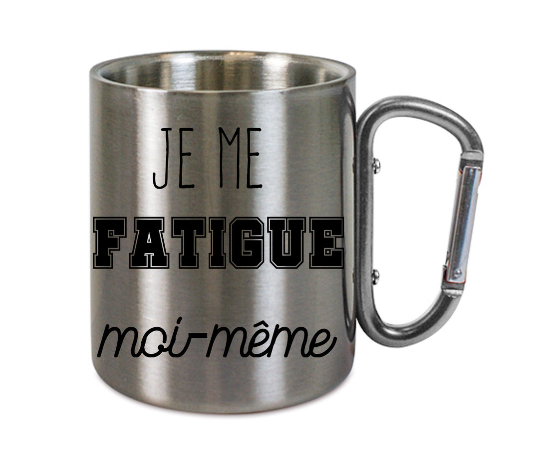 Mug inox mousqueton personnalisé Je me fatigue moi-même
