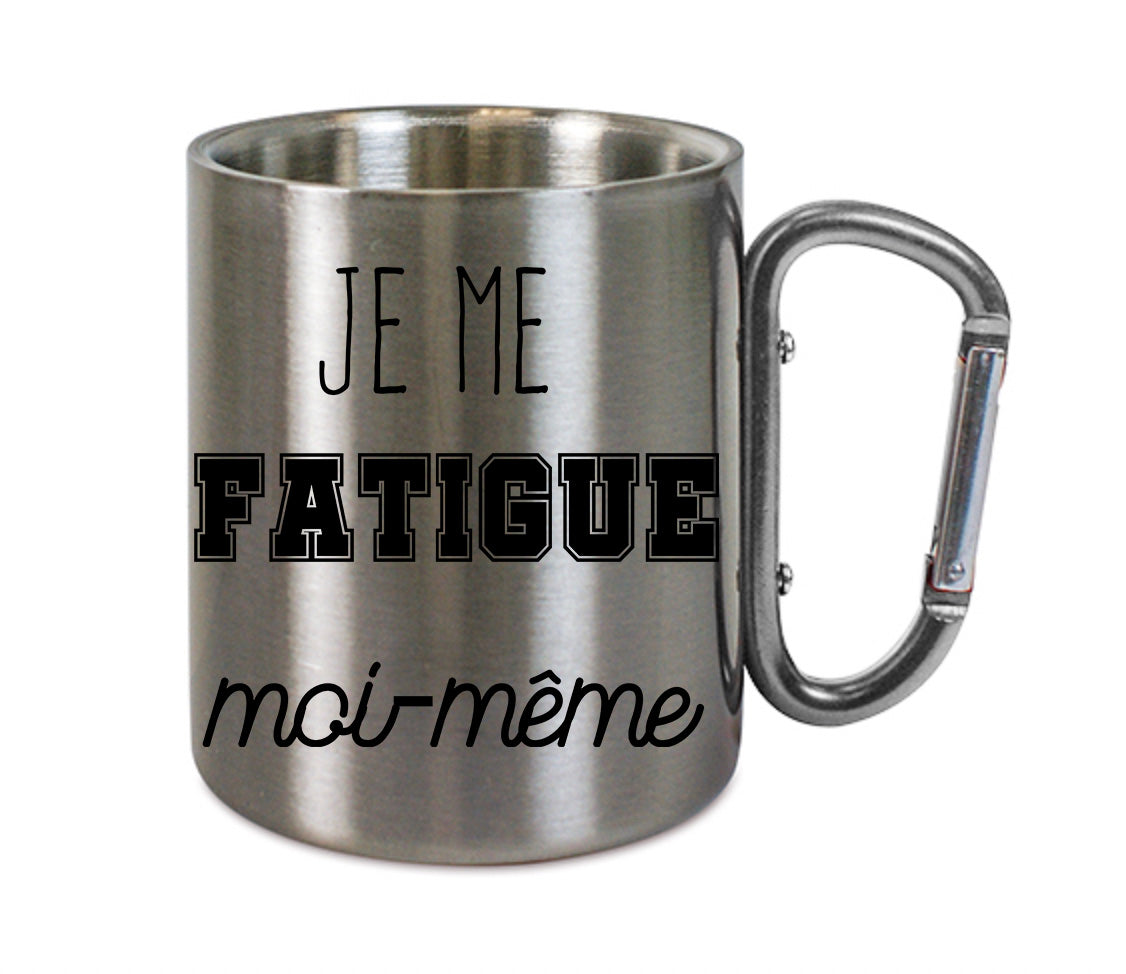 Mug inox mousqueton personnalisé Je me fatigue moi-même