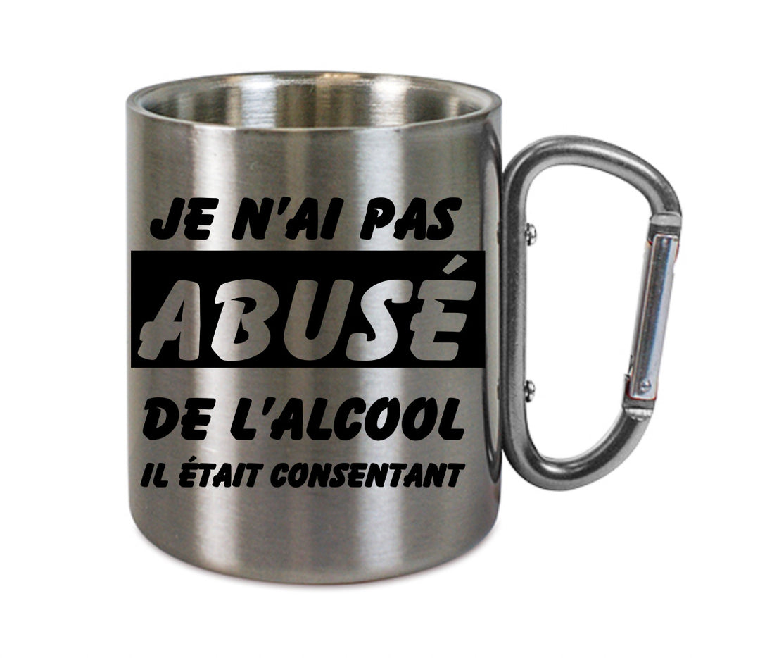 Mug inox mousqueton personnalisé Je n'ai pas abuse de l'alcool