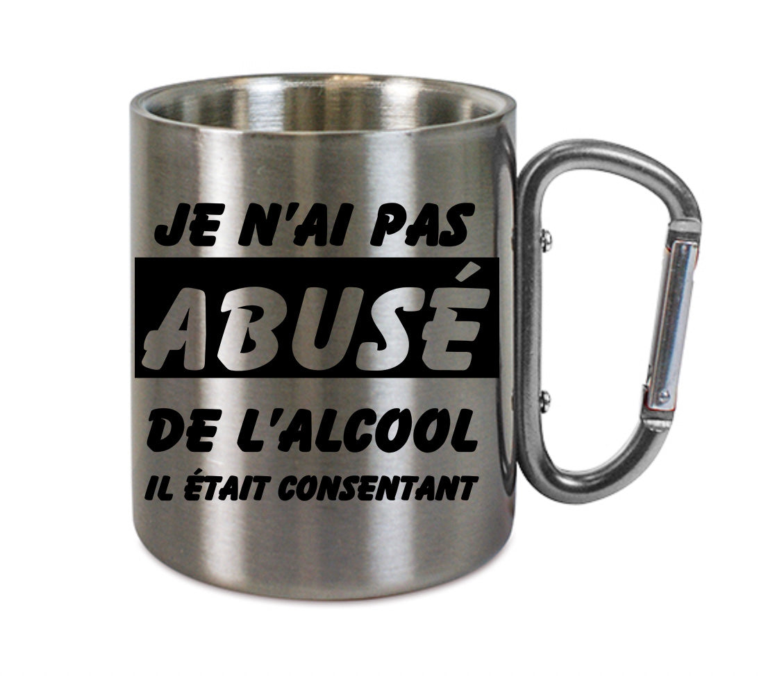 Mug inox mousqueton personnalisé Je n'ai pas abuse de l'alcool