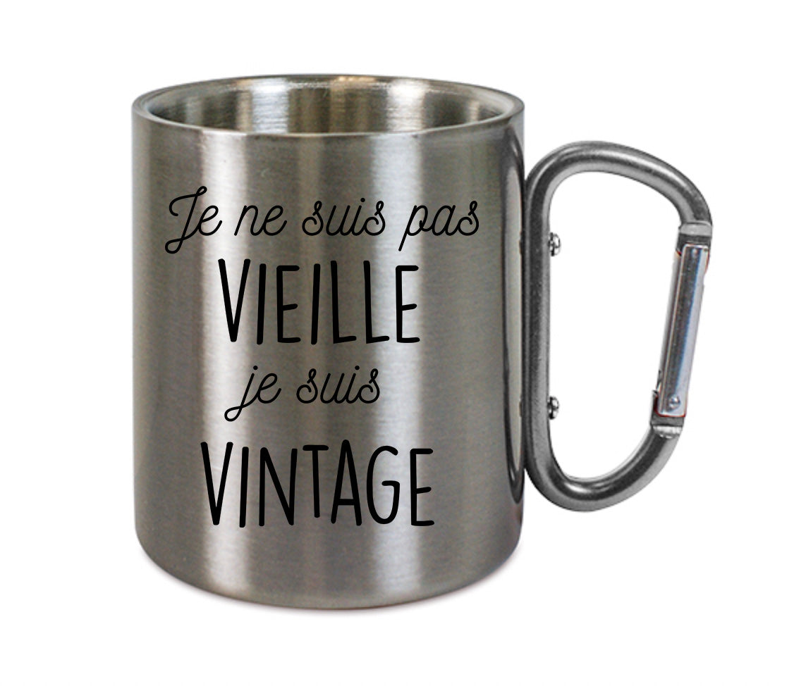 Mug inox mousqueton personnalisé Je ne suis pas vieille je suis vintage