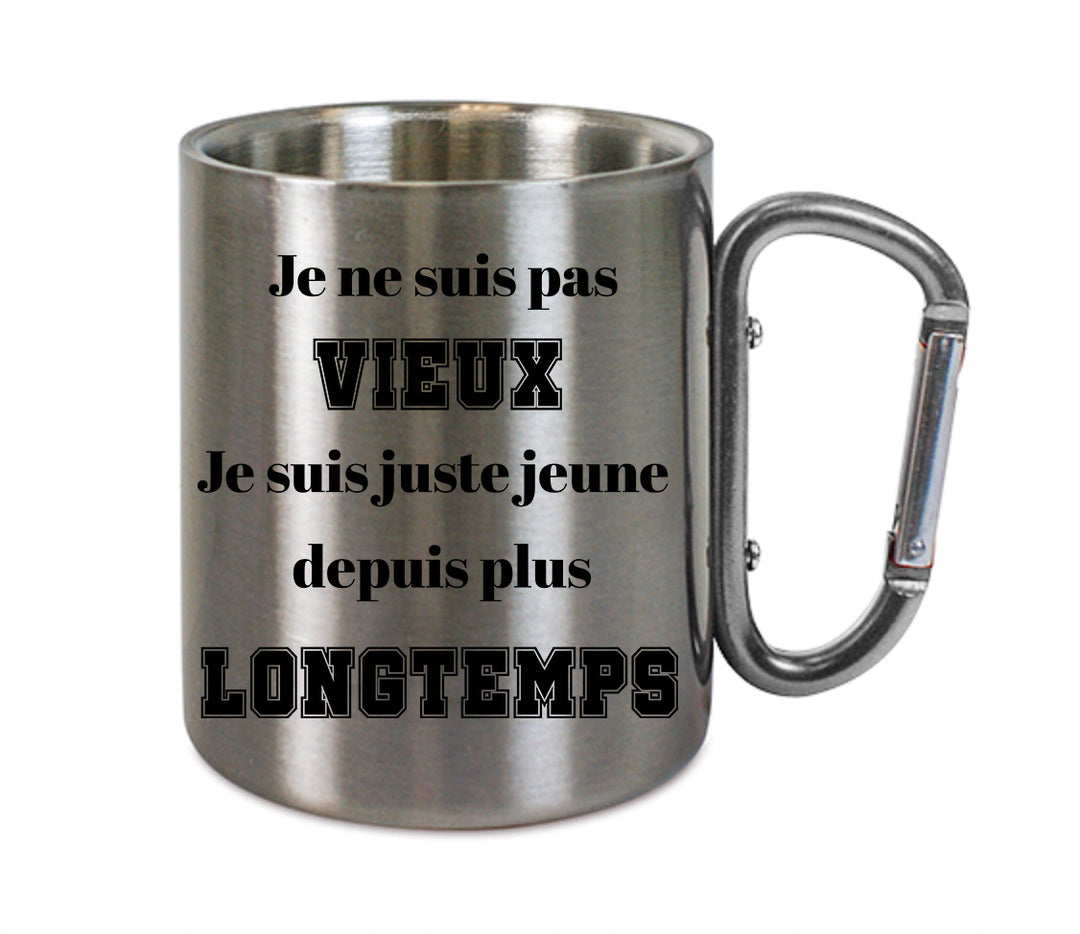 Mug inox mousqueton personnalisé Je ne suis pas vieux V2