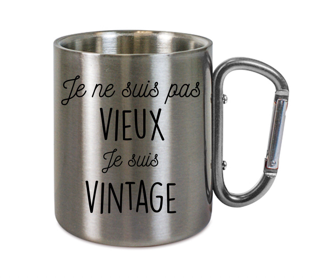Mug inox mousqueton personnalisé Je ne suis pas vieux je suis vintage