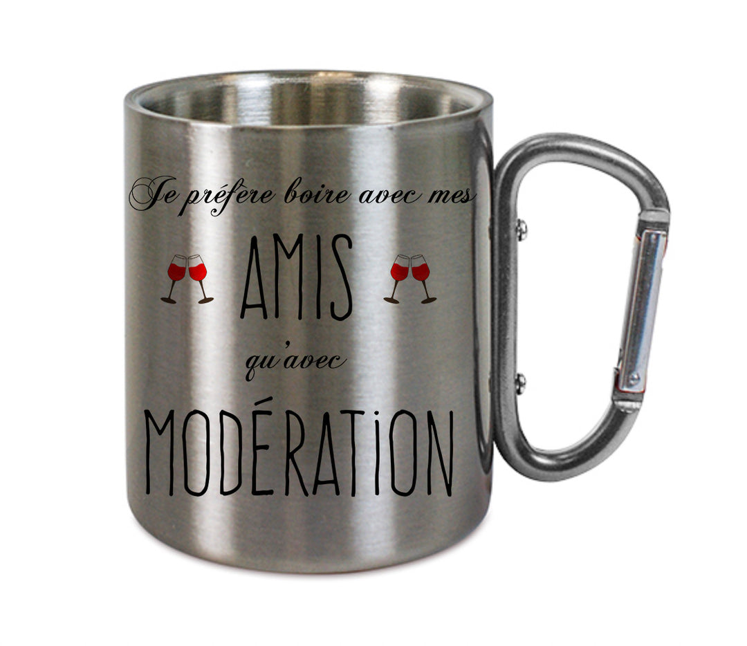 Mug inox mousqueton personnalisé Je prefere boire avec mes amis qu'avec moderation