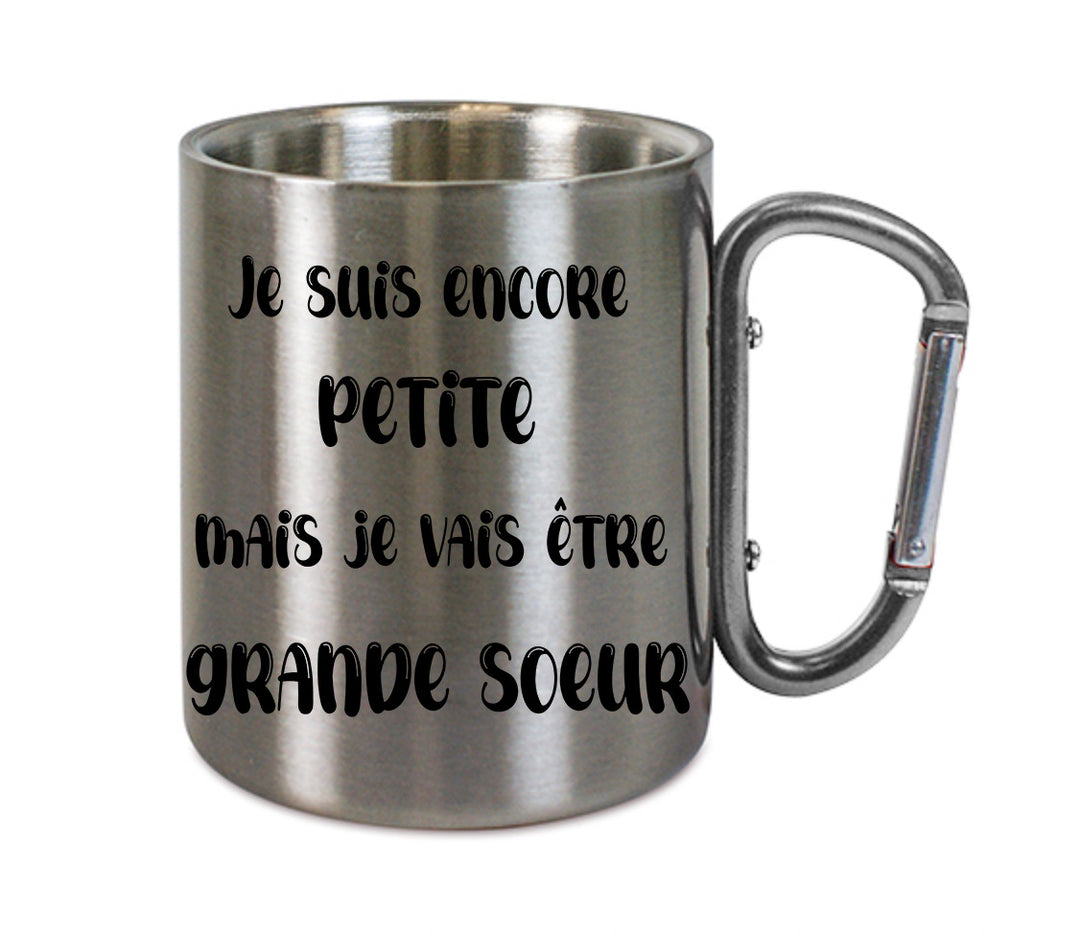 Mug inox mousqueton personnalisé Je suis encore petite mais je vais être grande soeur