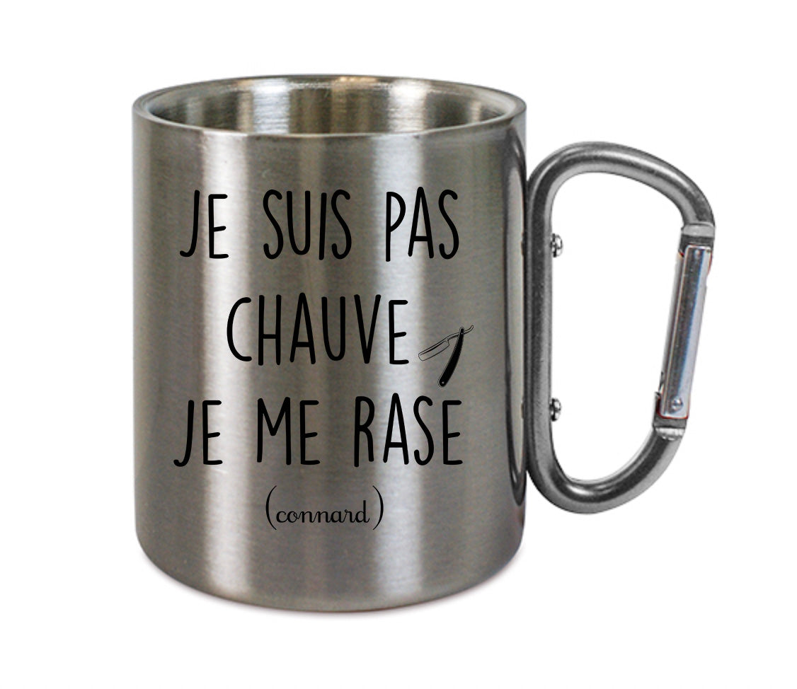 Mug inox mousqueton personnalisé Je suis pas chauve je me rase