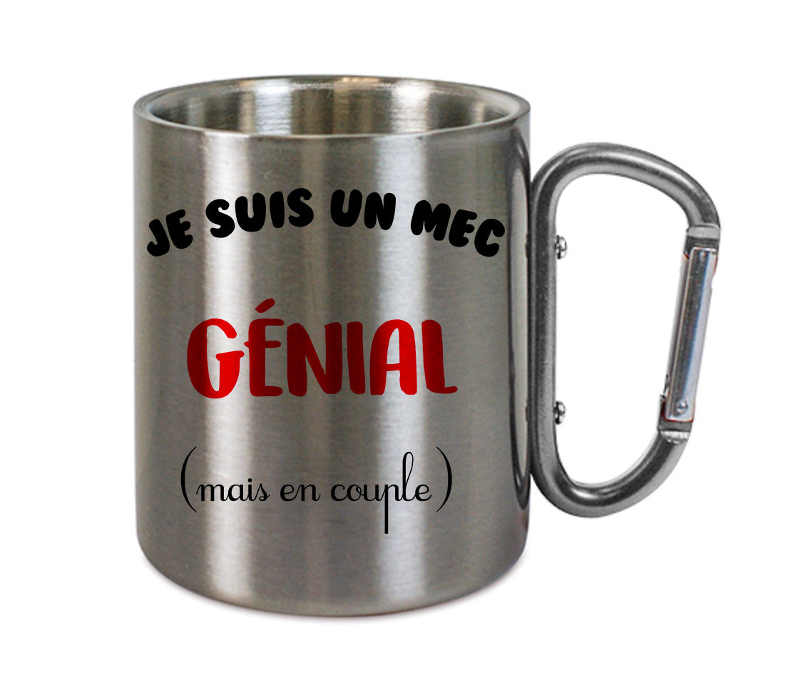 Mug inox mousqueton personnalisé Je suis un mec genial mais en couple