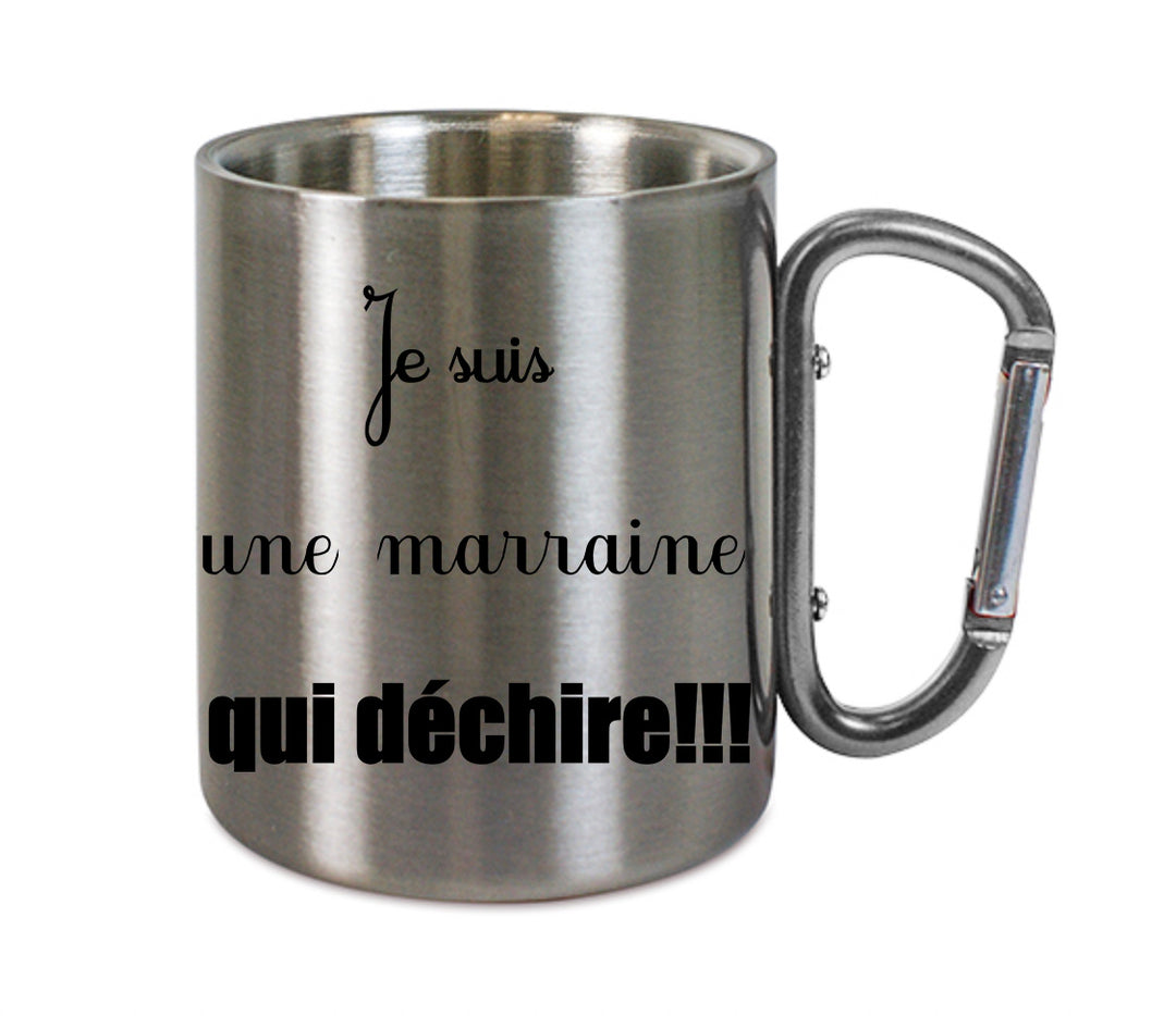 Mug inox mousqueton personnalisé Je suis une marraine qui dechire