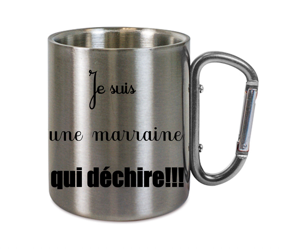 Mug inox mousqueton personnalisé Je suis une marraine qui dechire