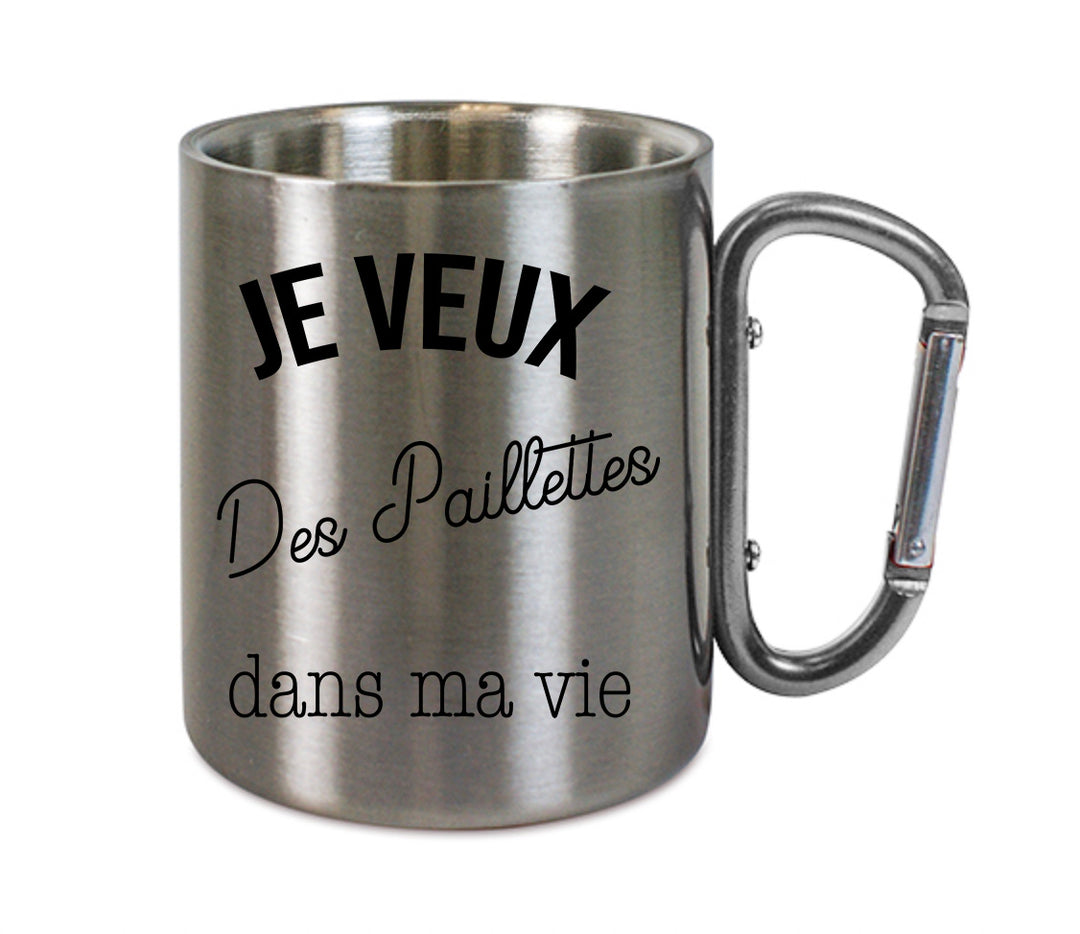 Mug inox mousqueton personnalisé Je veux des paillettes dans ma vie