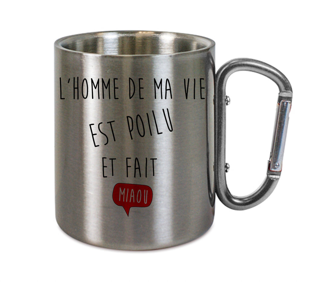 Mug inox mousqueton personnalisé L'homme de ma vie est poilu et fait miaou