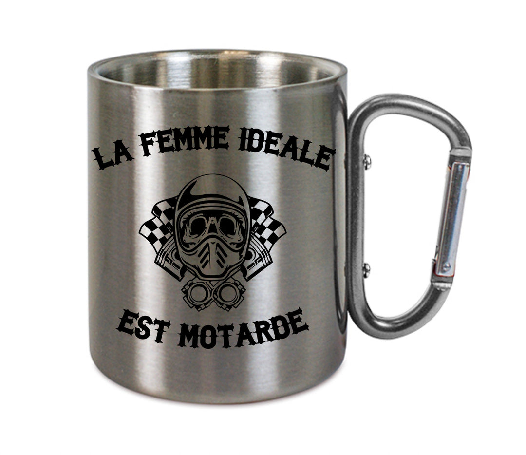 Mug inox mousqueton personnalisé La femme idéale est motarde