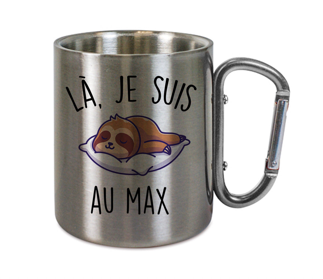 Mug inox mousqueton personnalisé La je suis au max