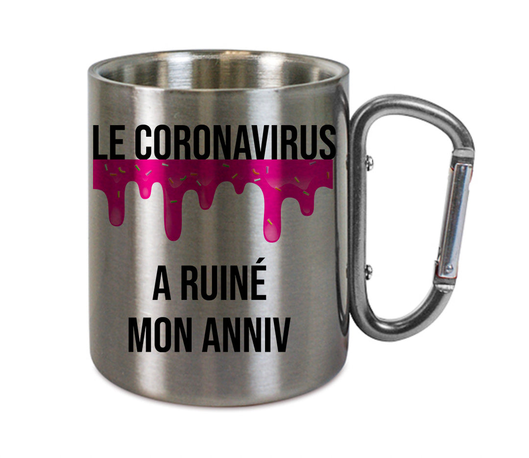 Mug inox mousqueton personnalisé Le Coronavirus a ruiné mon anniv
