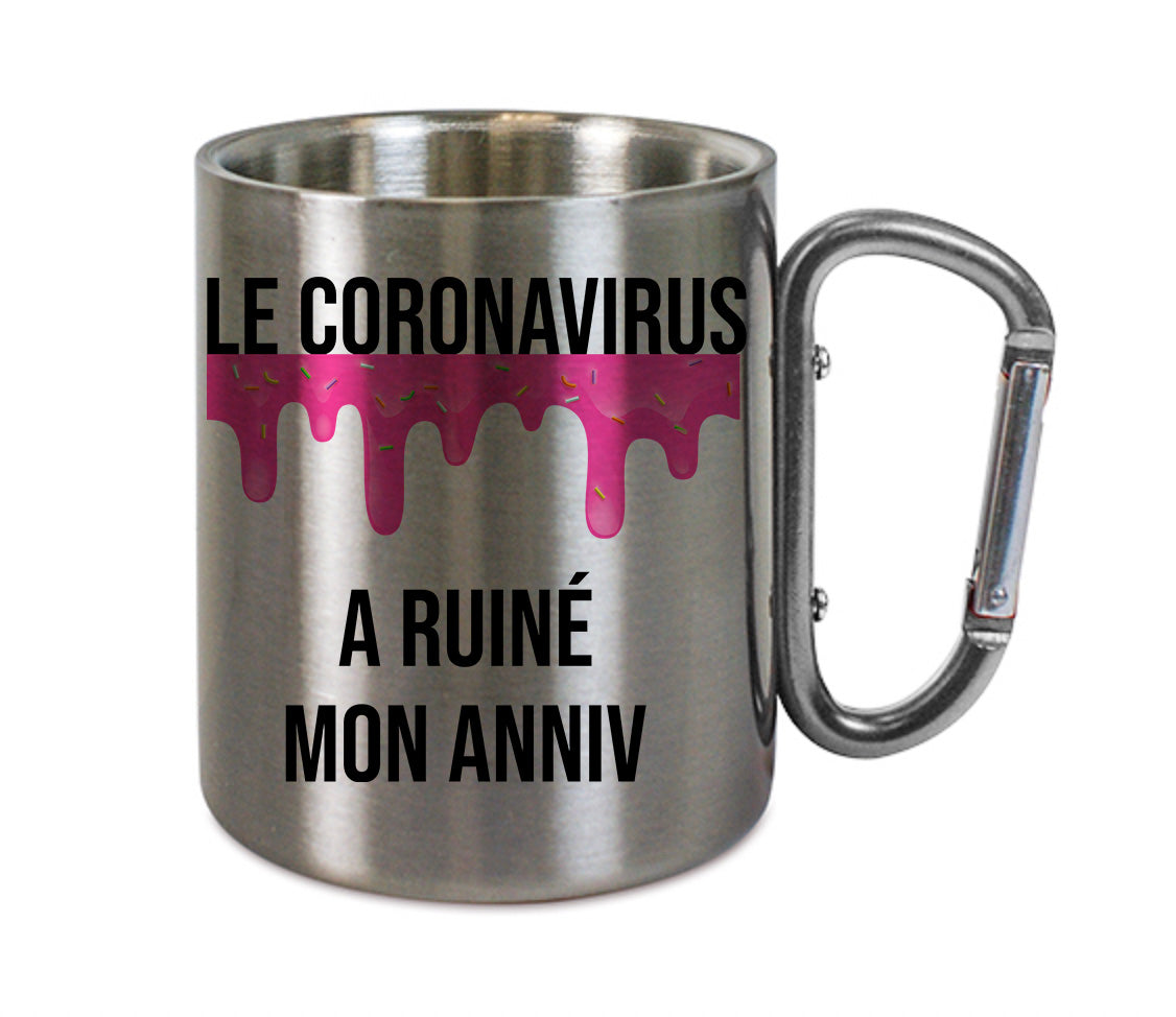 Mug inox mousqueton personnalisé Le Coronavirus a ruiné mon anniv Femme