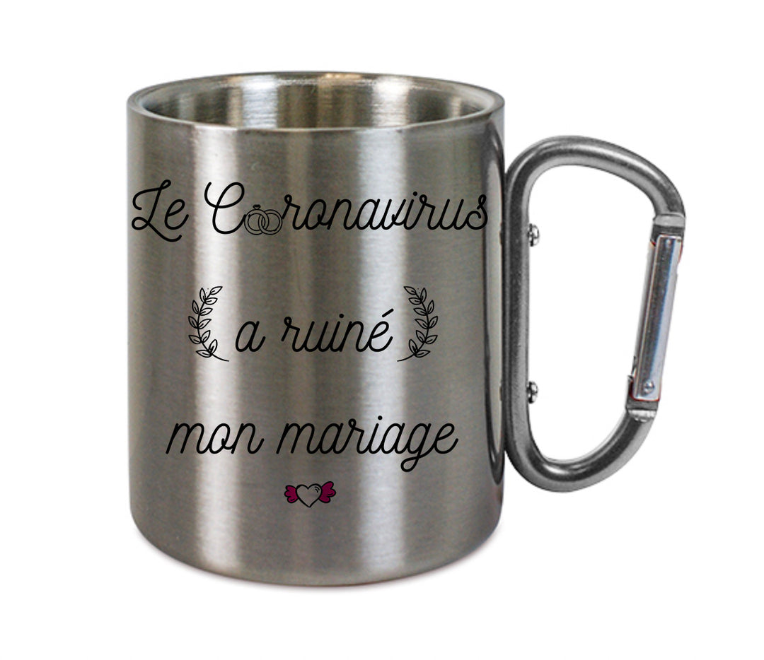 Mug inox mousqueton personnalisé Le coronavirus a ruiné mon mariage
