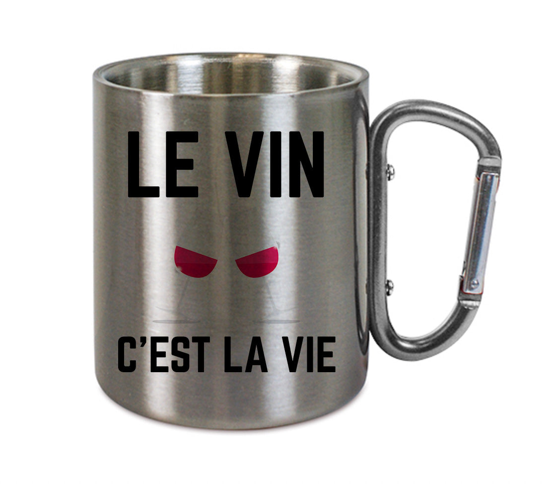 Mug inox mousqueton personnalisé Le vin c'est la vie