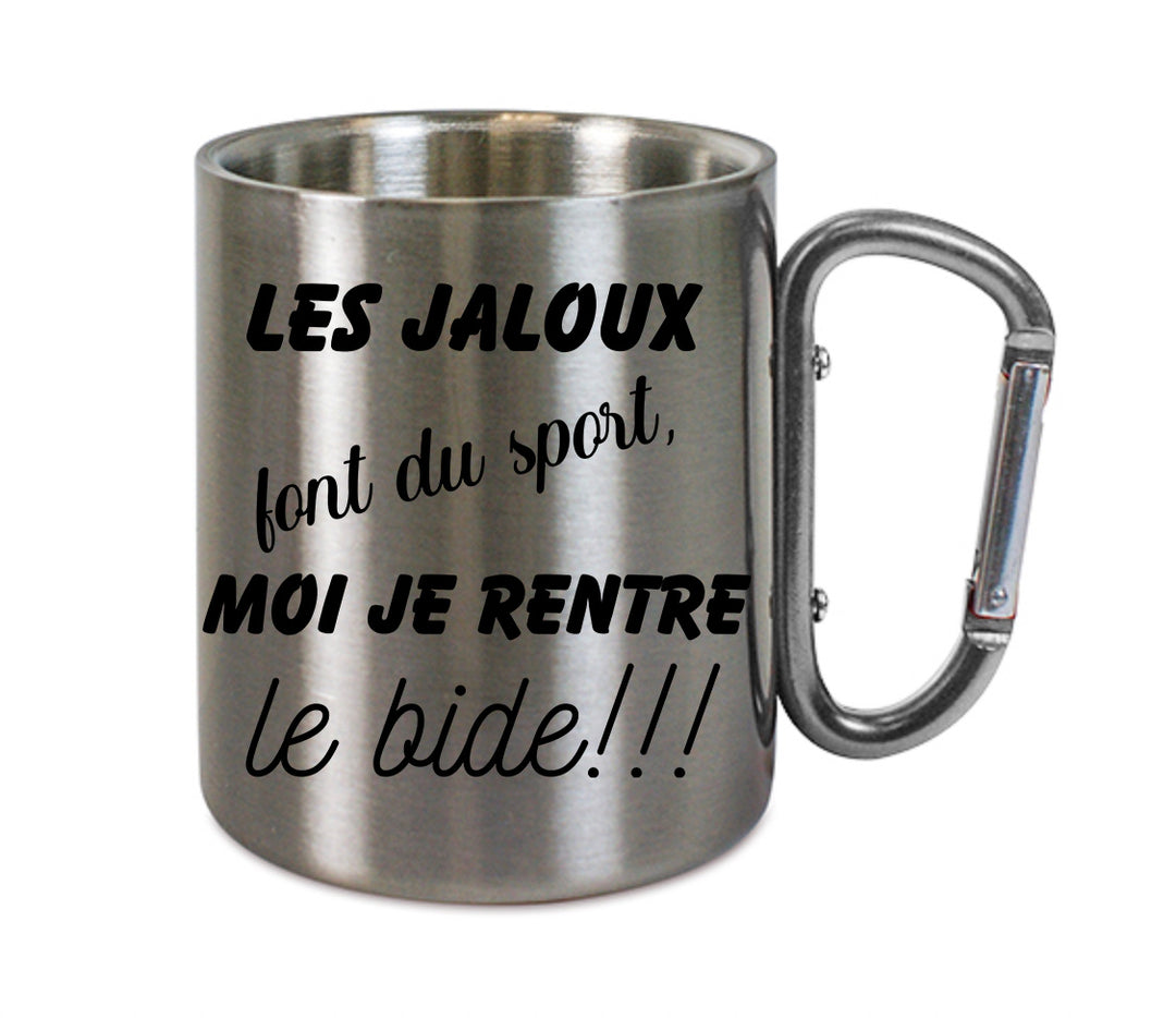 Mug inox mousqueton personnalisé Les jaloux font du sport moi je rentre le bide