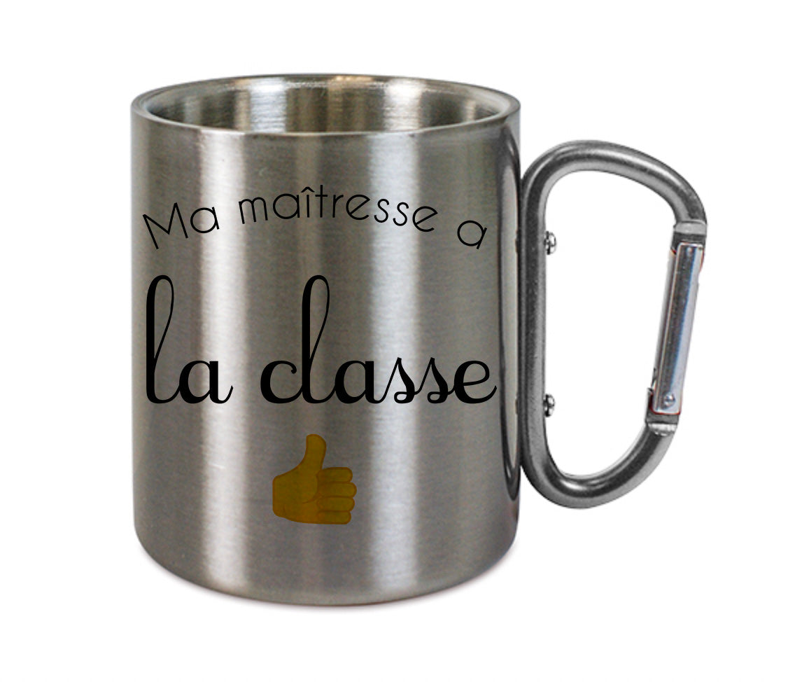 Mug inox mousqueton personnalisé Ma maitresse a la classe