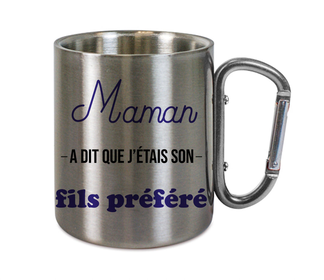 Mug inox mousqueton personnalisé Maman a dit que j'etais son fils prefere
