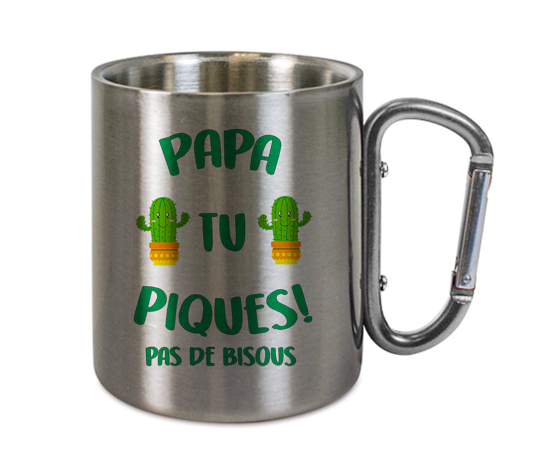 Mug inox mousqueton personnalisé Papa tu piques