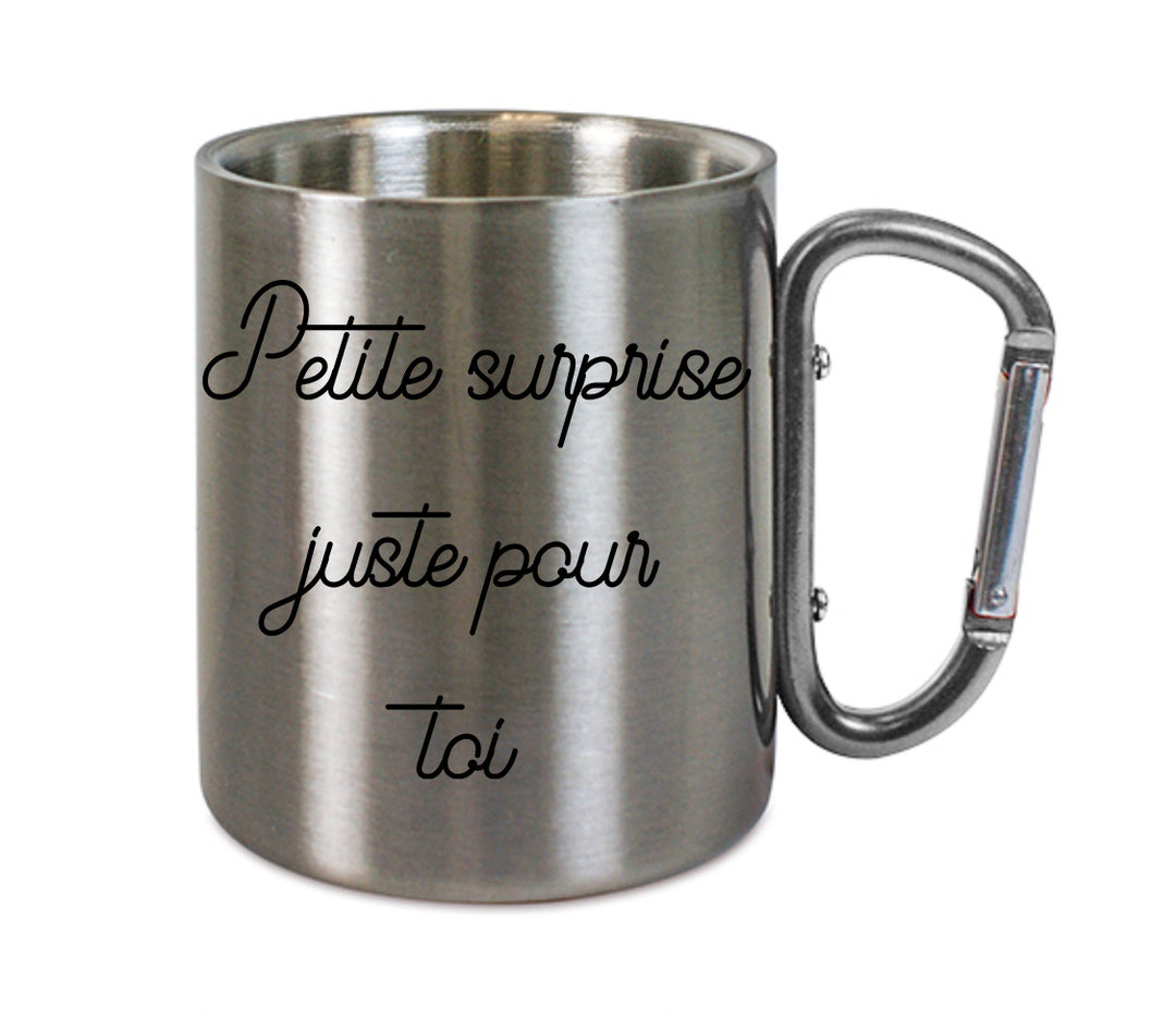 Mug inox mousqueton personnalisé Petite surprise juste pour toi