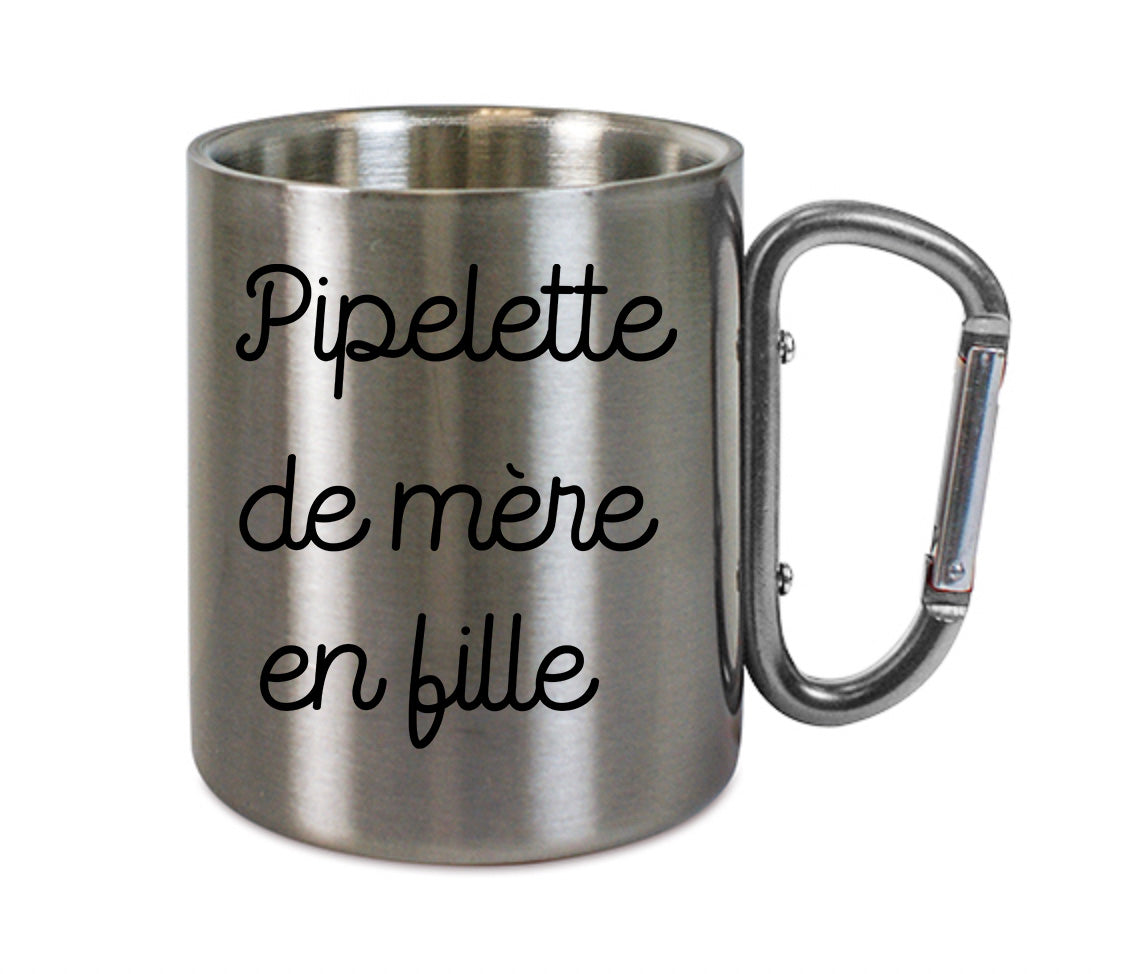 Mug inox mousqueton personnalisé Pipelette de mere en fille